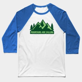 The Mountains Are Calling Baseball T-Shirt